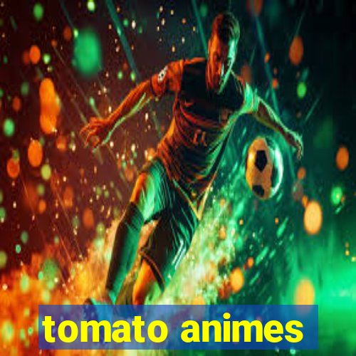 tomato animes